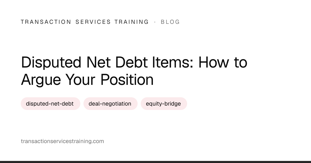 Disputed Net Debt Items: How to Argue Your Position