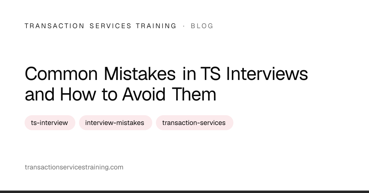 Common Mistakes in TS Interviews and How to Avoid Them