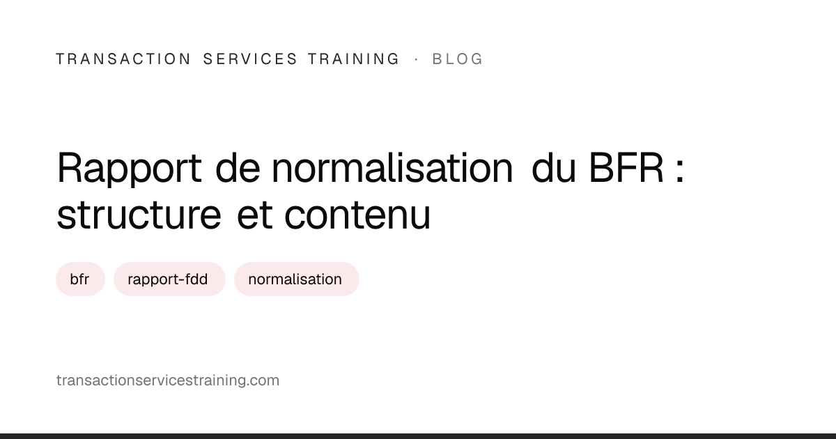 Rapport de normalisation du BFR : structure et contenu
