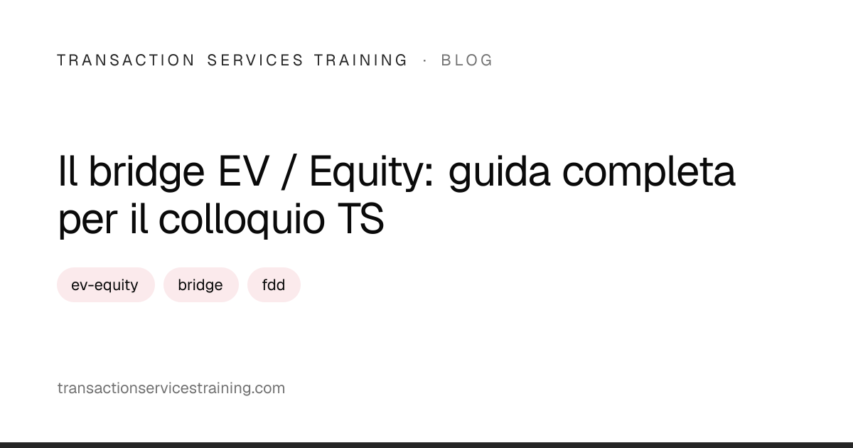 Il bridge EV / Equity: guida completa per il colloquio TS