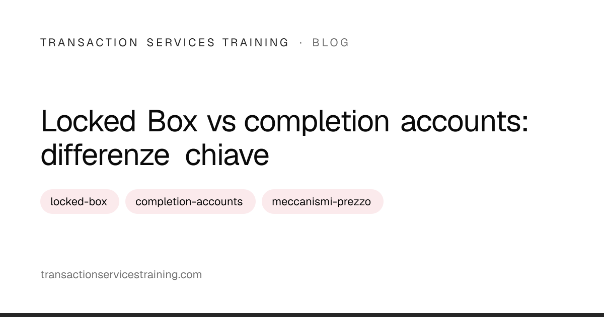Locked Box vs completion accounts: differenze chiave